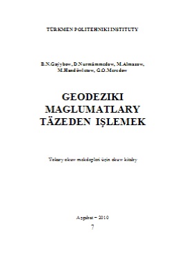 Geodeziki maglumatlary täzeden işlemek